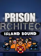 Prison Architect: Island Bound