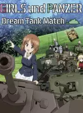 Girls und Panzer: Dream Tank Match