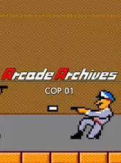 Arcade Archives: Cop 01