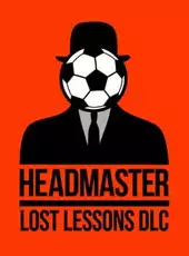 Headmaster: The Lost Lessons