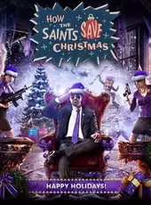 Saints Row IV: How the Saints Save Christmas