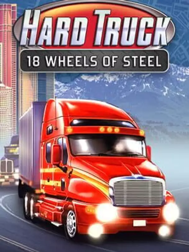 Hard Truck: 18 Wheels of Steel