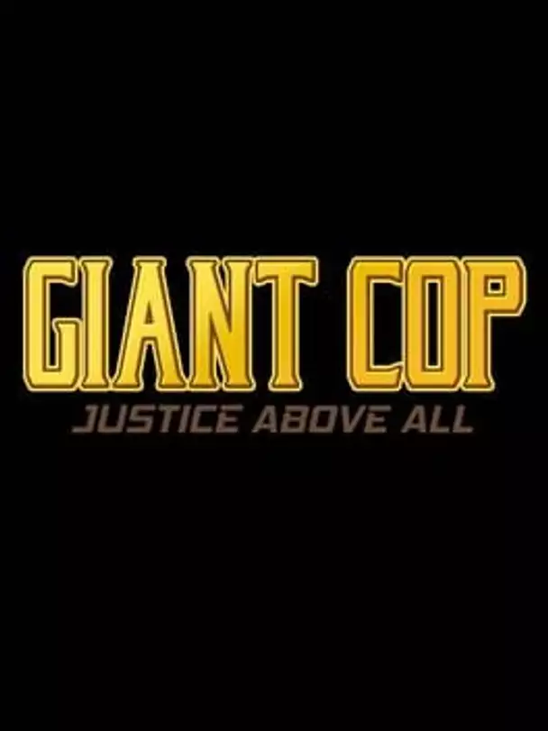 Giant Cop: Justice Above All