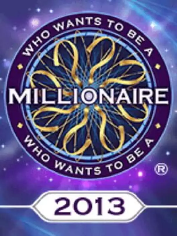 Who Wants To Be A Millionaire? 2013