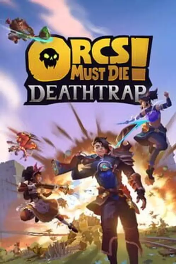 Orcs Must Die! Deathtrap