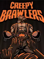 Creepy Brawlers