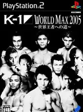 Simple 2000 Series Ultimate Vol. 31: K-1 World Max 2005 - Sekai Ouja he no Michi