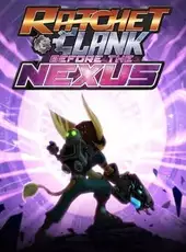 Ratchet & Clank: Before the Nexus