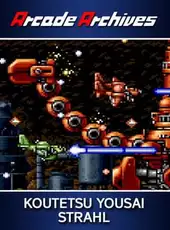 Arcade Archives: Koutetsu Yousai Strahl