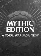 A Total War Saga: Troy - Mythic Edition