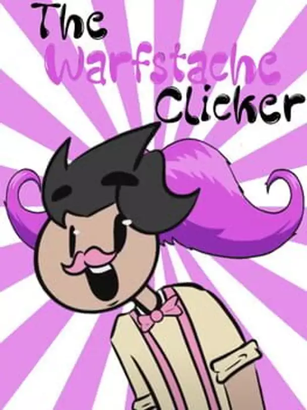 The Warfstache Clicker