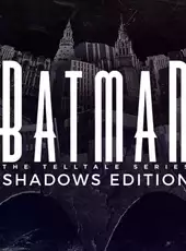 Telltale Batman Shadows Edition