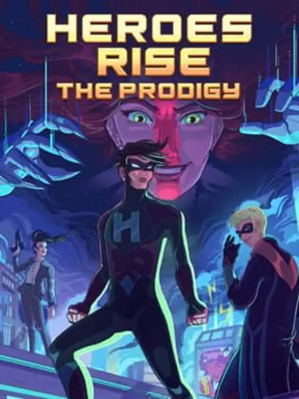 Heroes Rise: The Prodigy