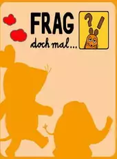 Frag doch mal...die Maus!