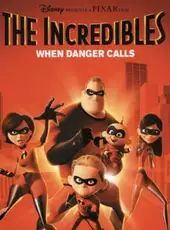 The Incredibles: When Danger Calls