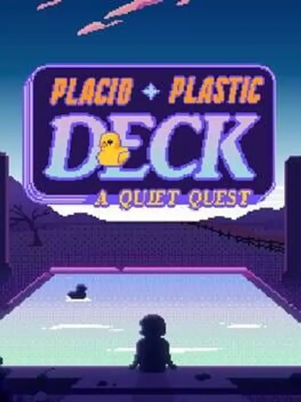 Placid Plastic Deck: A Quiet Quest