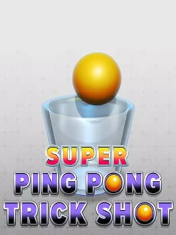 Super Ping Pong Trick Shot