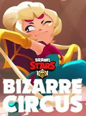 Brawl Stars: Bizarre Circus