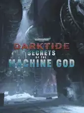 Warhammer 40,000: Darktide - Secrets of the Machine God