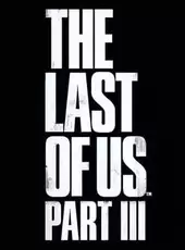 The Last of Us Part III