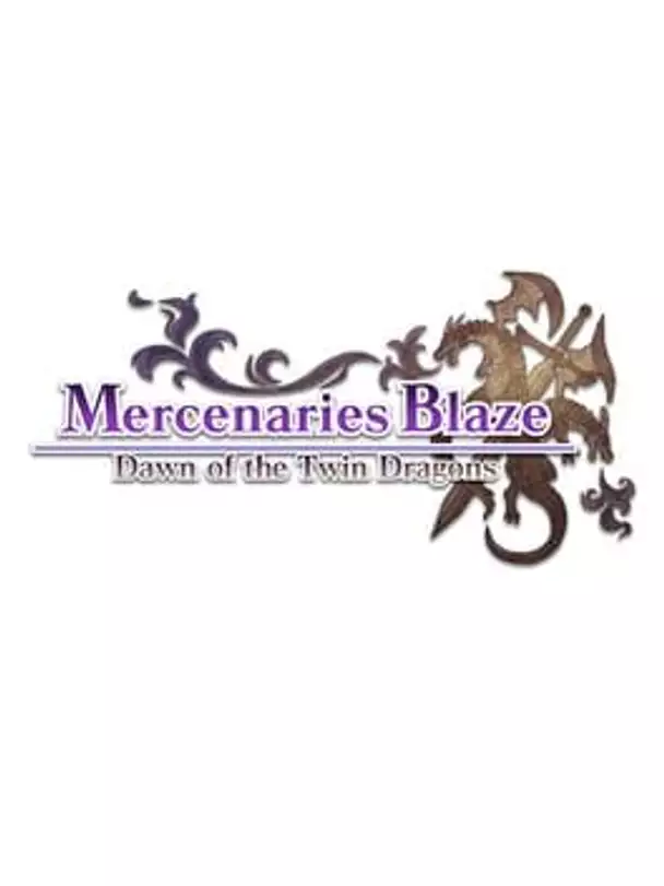 Mercenaries Blaze: Dawn of the Twin Dragons