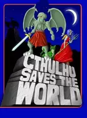 Cthulhu Saves the World