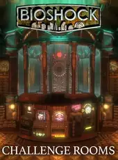 BioShock: Challenge Rooms