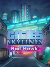 Cities: Skylines - Rail Hawk Radio