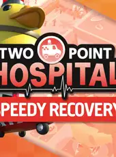 Two Point Hospital: Speedy Recovery