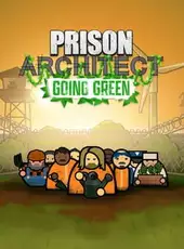 Prison Architect: Going Green