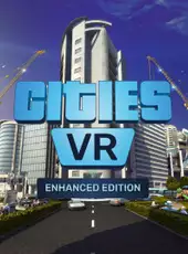 Cities: VR - Enhanced Edition