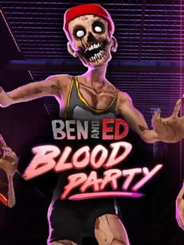 Ben and Ed: Blood Party