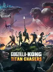 Godzilla x Kong: Titan Chasers