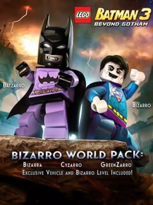 LEGO Batman 3: Beyond Gotham - Bizarro