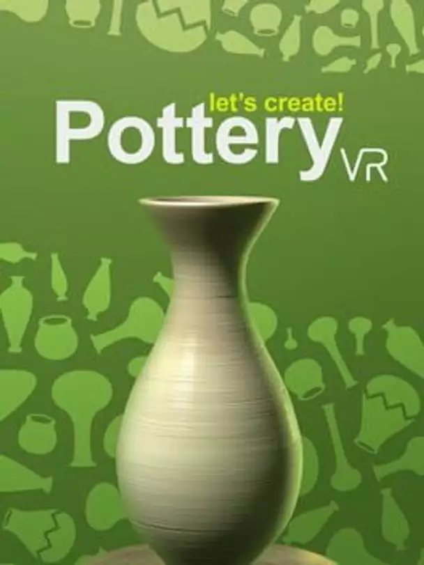 Let's Create! Pottery VR