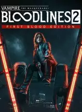 Vampire: The Masquerade - Bloodlines 2 First Blood Edition