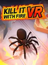 Kill It With Fire VR