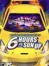 Midnight Outlaw: 6 Hours to SunUp