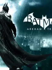 Batman: Arkham Trilogy