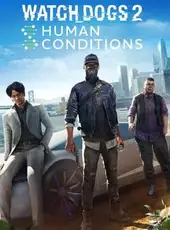 Watch Dogs 2: Human Conditions