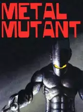 Metal Mutant