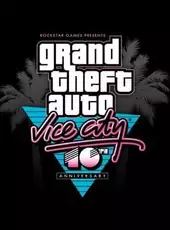 Grand Theft Auto: Vice City - 10th Anniversary Edition