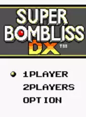 Super BomBliss DX