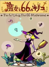 The Witch and The 66 Mushrooms