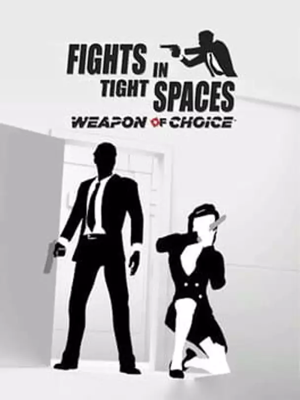 Fights in Tight Spaces: Weapon of Choice