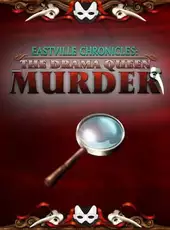 Eastville Chronicles: The Drama Queen Murder