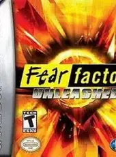 Fear Factor: Unleashed