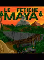 Le Fetiche Maya