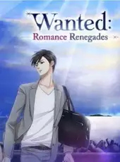 Wanted: Romance Renegades