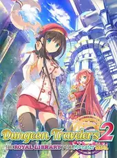 Dungeon Travelers 2: The Royal Library & the Monster Seal